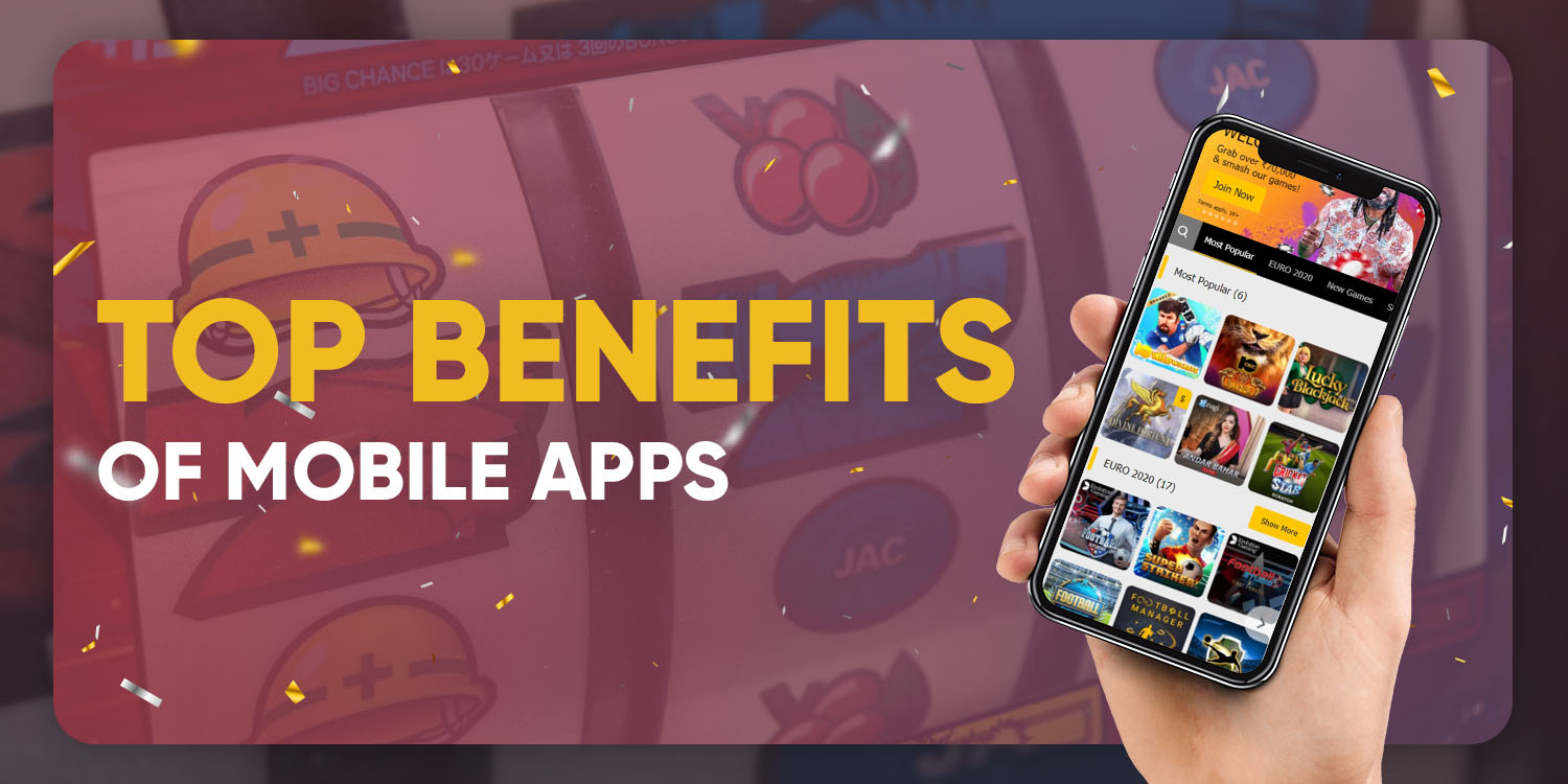 Top benefits of mobile apps