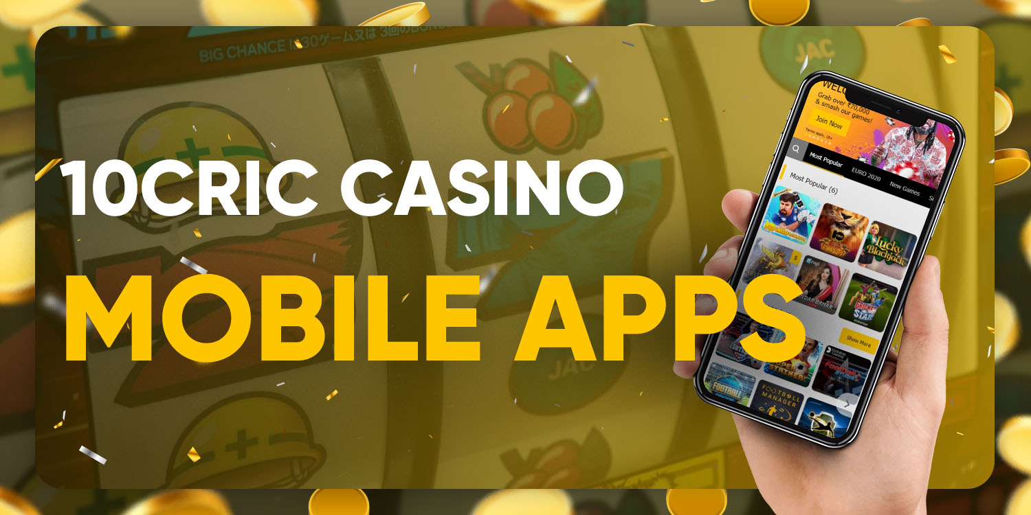 10cric Сasino Mobile Apps