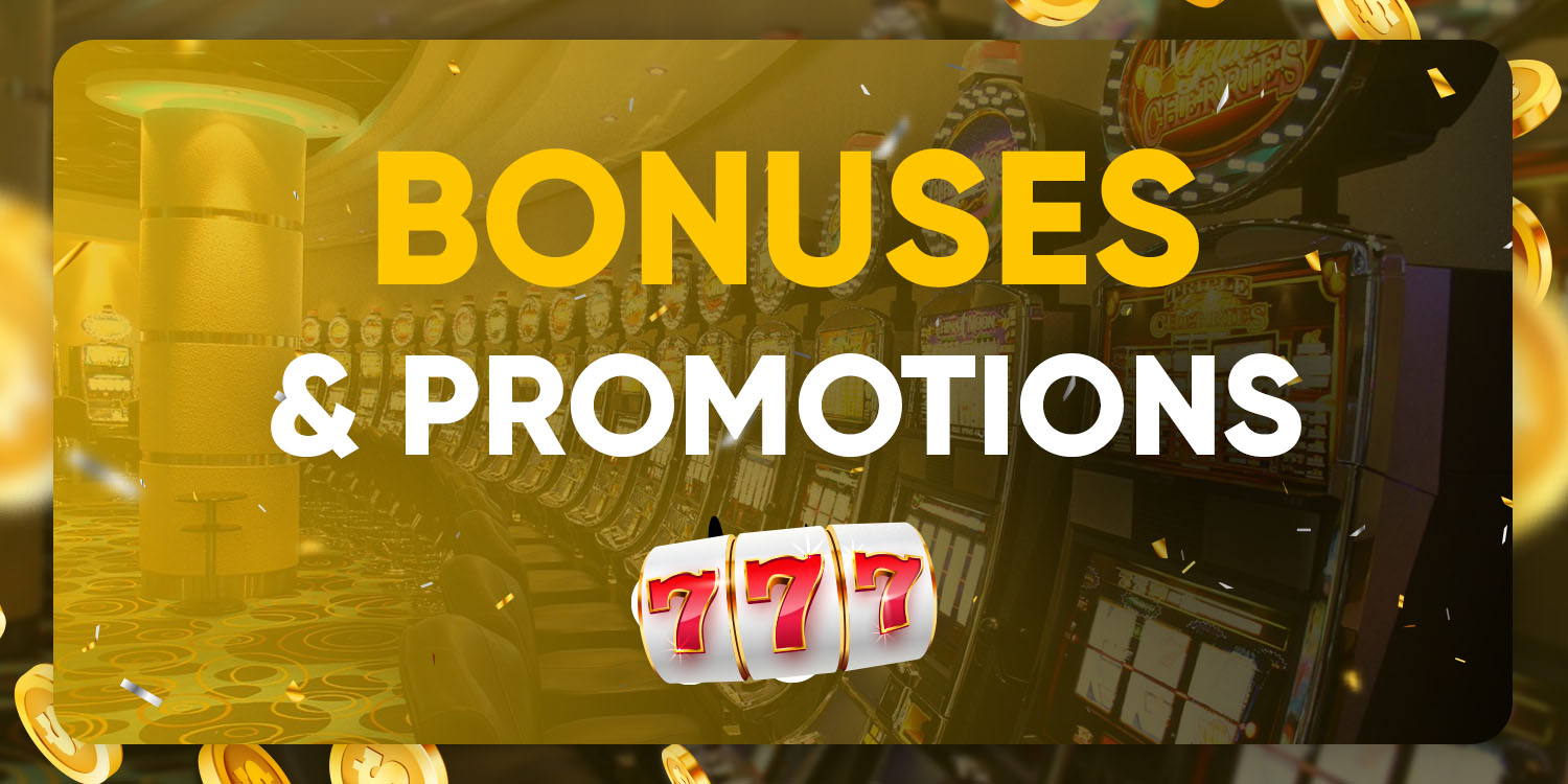 Bonuses & Promotions