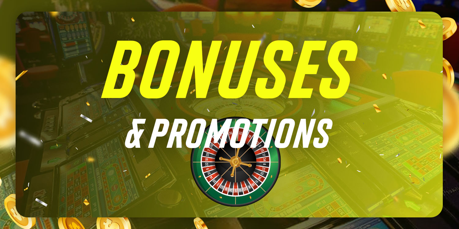 Bonuses & Promotions