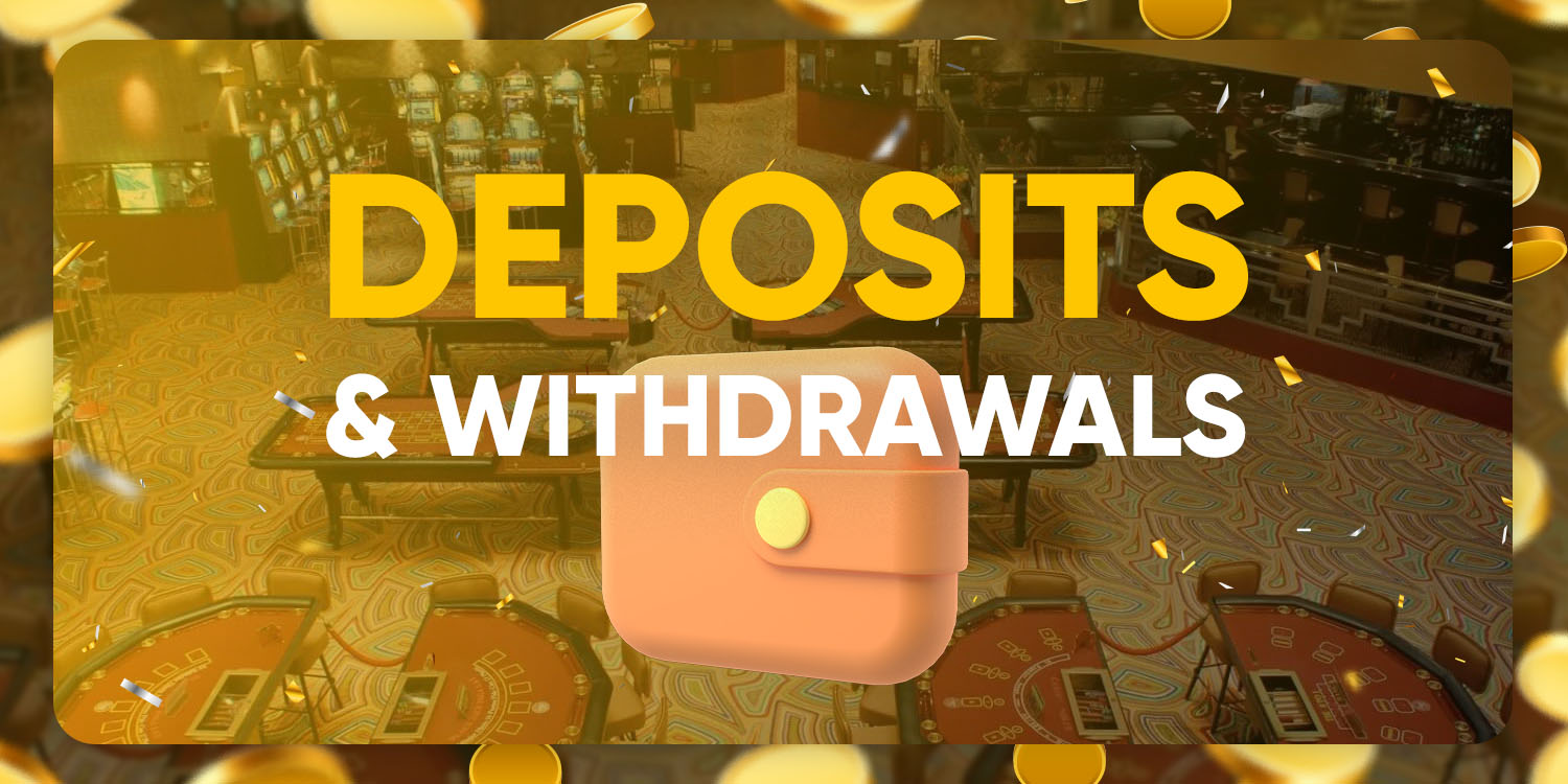 Deposits & Withdrawals