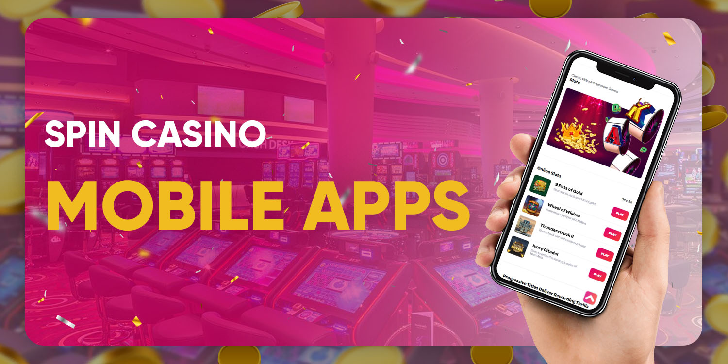 Spin Casino Mobile Apps