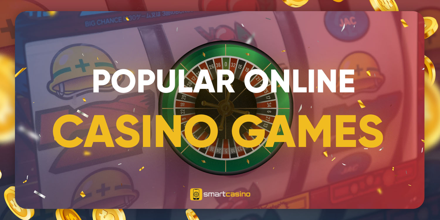 Popular Online Casino Games