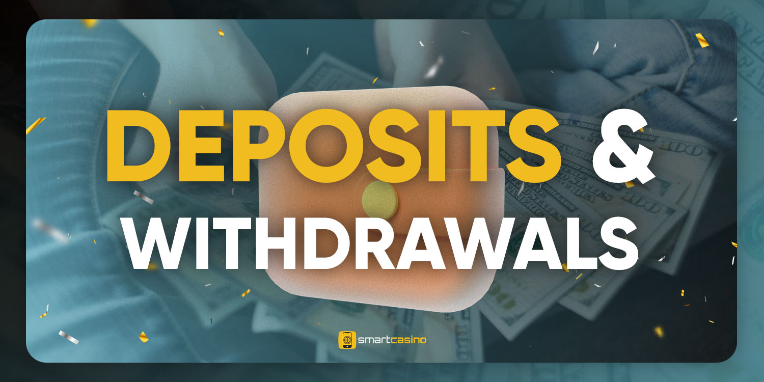 Deposits & Withdrawals